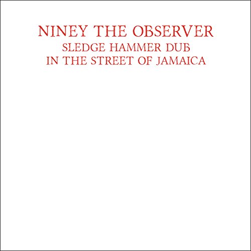 Niney The Observer - Sledge Hammer Dub In The Street Of Jamaica (Vinyl)