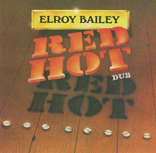 Elroy Bailey - Red Hot Dub