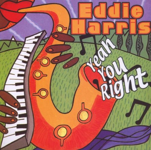 Eddie Harris - Yeah You Right