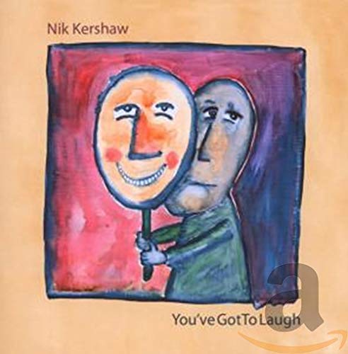 Kershaw,Nik - You'Ve Got to Laugh