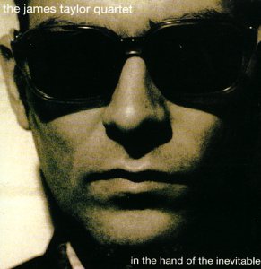James Quartet Taylor - In the Hand of the Inevitable