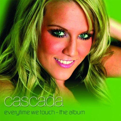 Cascada - Everytime We Touch