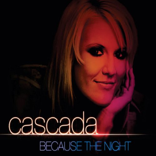 Cascada - Because the Night
