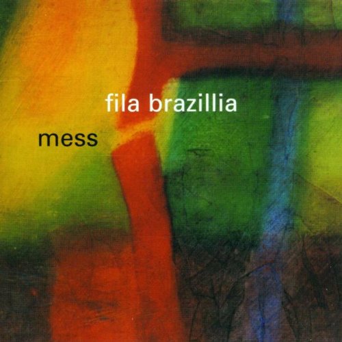 Fila Brazillia - Mess