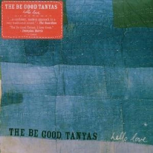 the Be Good Tanyas - Hello Love