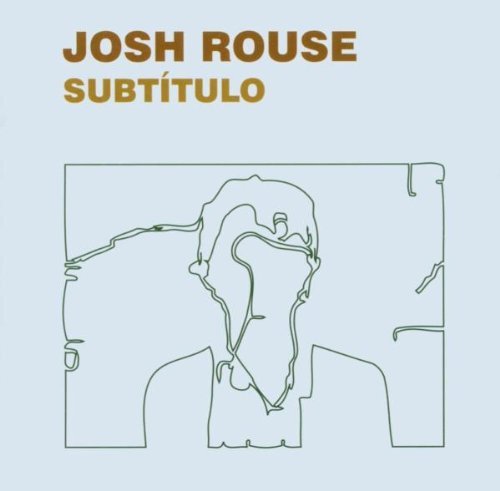 Rouse , Josh - Subtitulo