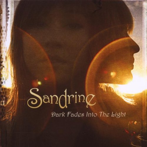 Sandrine - Dark Fades Into the Light