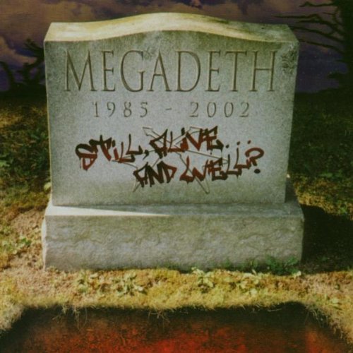 Megadeth - Still Alive... And Well?