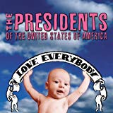 Presidents of the United States of America , The - Love Everybody
