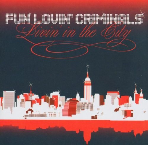 Fun Lovin Criminals - Livin in the city