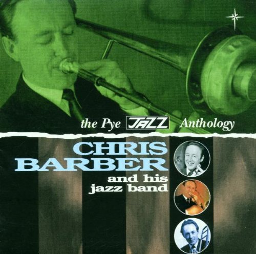 Barber , Chris - The Pye Jazz Anthology