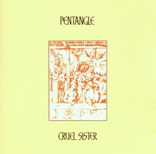 Pentangle - Cruel Sister