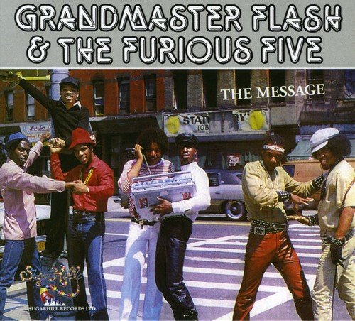 Grandmaster Flash & the Furious Five - The Message