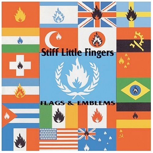 Stiff Little Fingers - Flags & Emblems