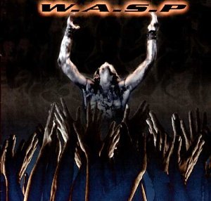 W.A.S.P. - The neon god part 2 the demise