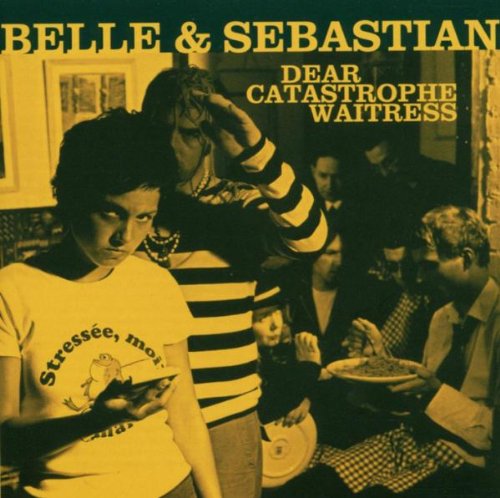 Belle & Sebastian - Dear catastrophe waitress