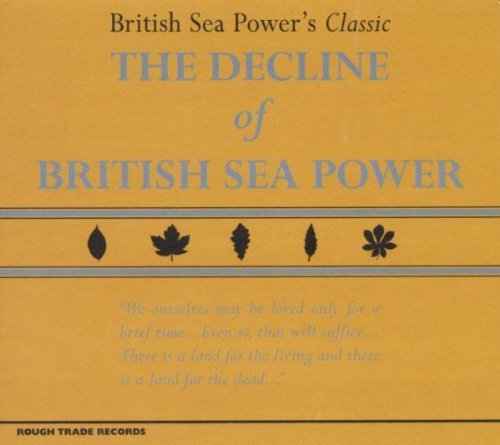 British Sea Power - The Decline Of British Sea Power