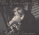 Belle & Sebastian - White Collar Boy