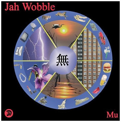 Jah Wobble - Mu