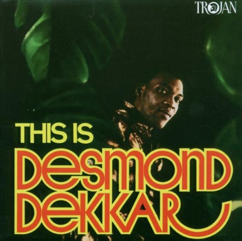 Dekkar , Desmond - This is desmond dekkar
