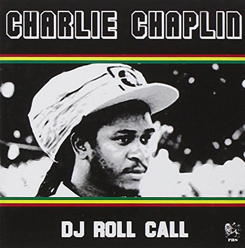 Chaplin Charlie - DJ Roll Calll