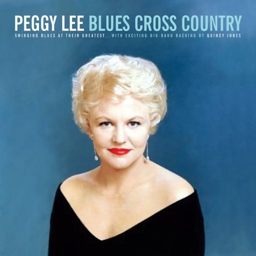 Peggy Lee - Blues Cross Country