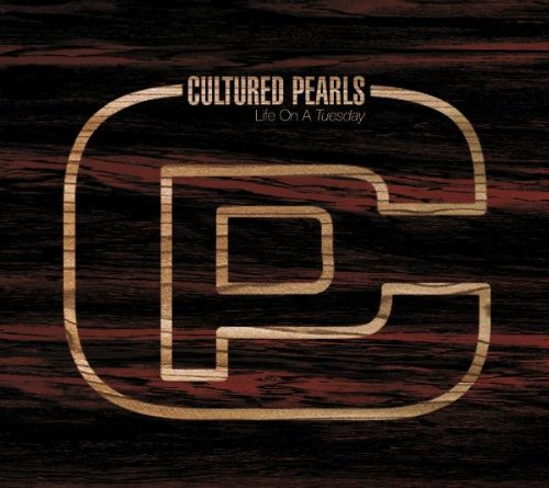 Cultured Pearls - Life On A Tuesday