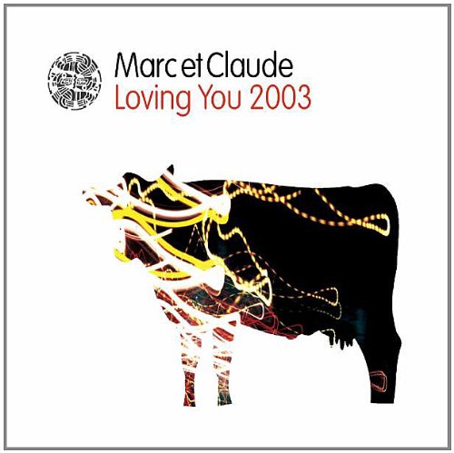 Marc Et Claude - Loving You 2003 (Maxi)
