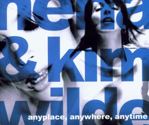 Nena & Wilde , Kim - Anyplace, Anywhere, Anytime (Maxi)