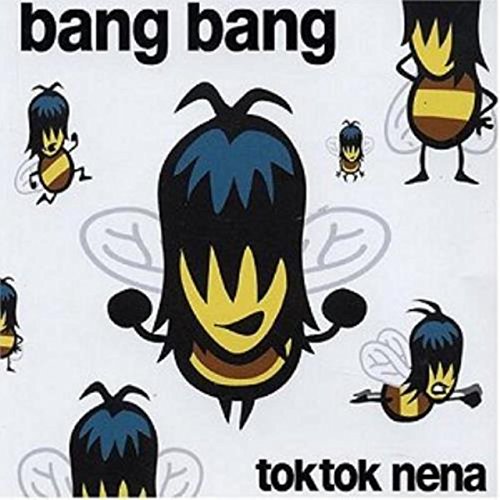 Tok Tok & Nena - Bang Bang (Maxi)