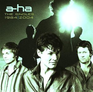 a-ha   - The Singles 1984 - 2004