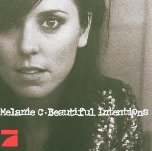 Melanie C - Beautiful Intentions