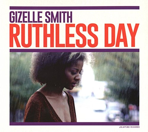 Gizelle Smith - Ruthless Day