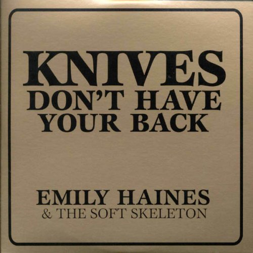 Haines , Emily - Knives Don't Have Your Back