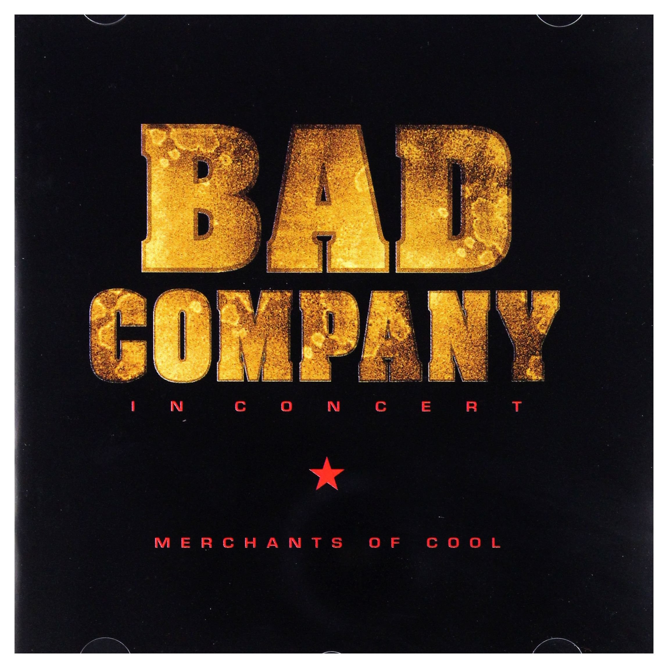 Bad Company - In Concert: Merchants Of Cool