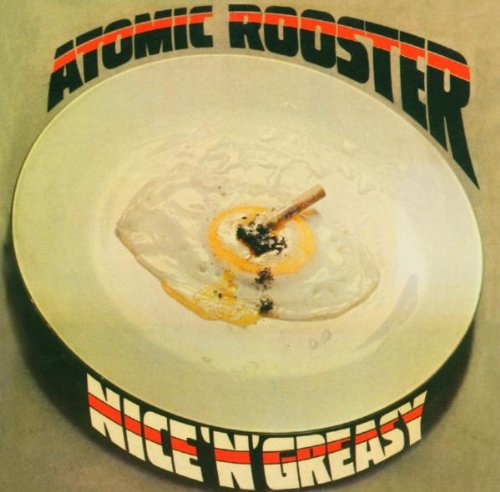 Atomic Rooster - Nice'n'greasy