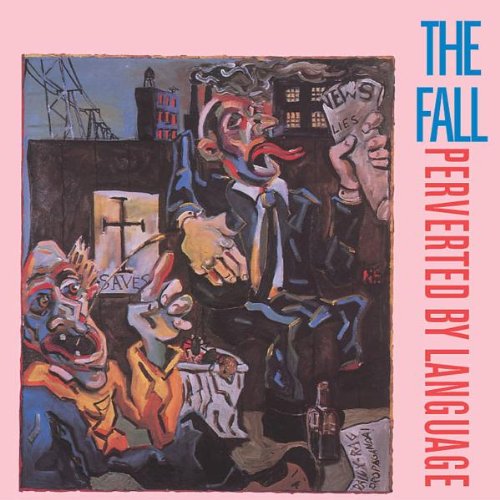 the Fall - Perverted By Language