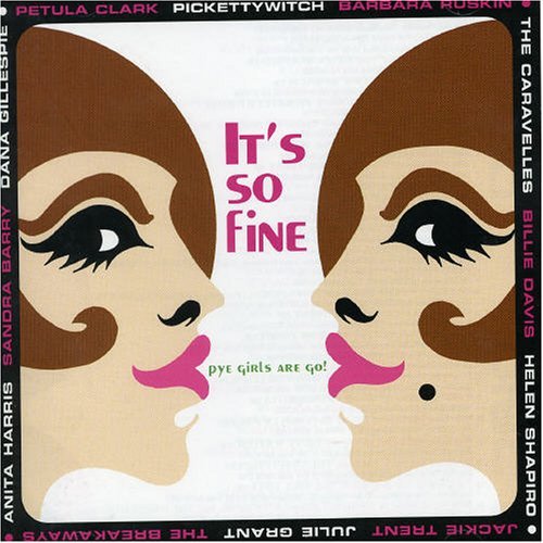 It s so fine - Pye Girls Are Go