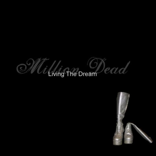 Million Dead - Living The Dream (Maxi)