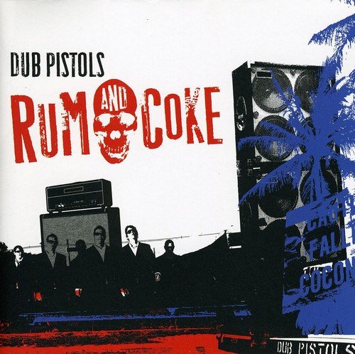 Dub Pistols - Rum & Coke