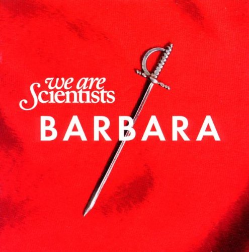 We Are Scientists - Barbara