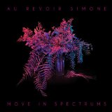 Au Revoir Simone - The Bird Of Music