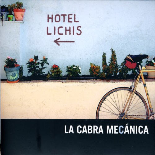 Cabra Mecanica , la - Hotel Lichis