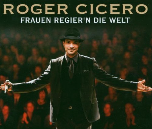 Cicero , Roger - Frauen regier'n die Welt (Maxi)