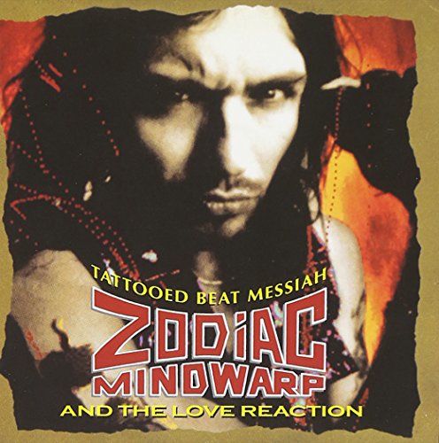 Zodiac Mindwarp and the Love Reaction - Tattooed Beat Messiah (Special Edition)