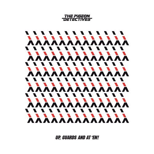 the Pigeon Detectives - Up Guards & at Em !
