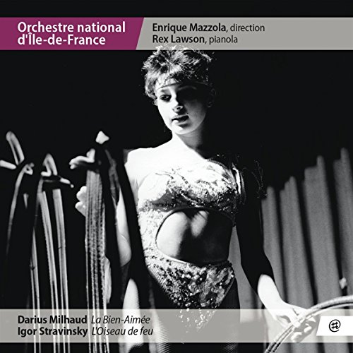 Orchestre National D'lle-De-France - Milhaud: La Bien-Aimee / Stravinsky: L'Oiseau De Feu (Mazzola, Lawson)
