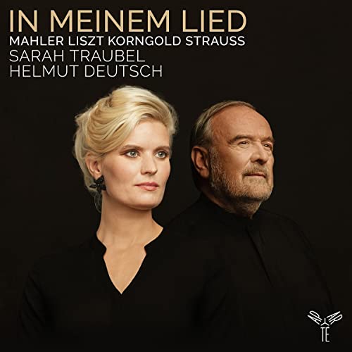 Traubel , Sarah & Deutsch , Helmut - In meinem Lied - Mahler Liszt Korngold Strauss