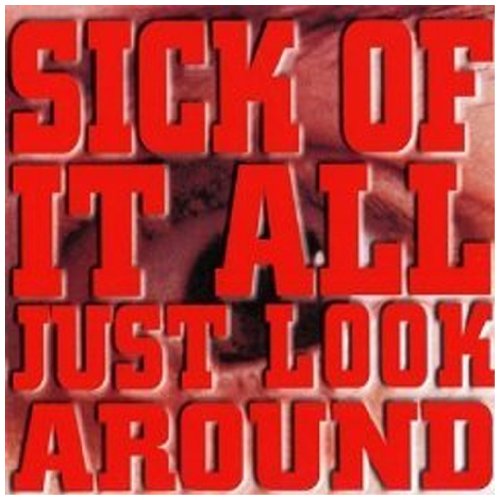 Sick of It All - Just Look Around