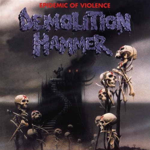 Demolition Hammer - Epidemic of Violence (Reissue)